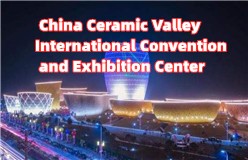 China Ceramic Valley International Convention and Exhibition Center