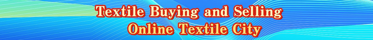 Textile Buying And Selling Online Textile City